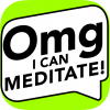 OMG. I Can Meditate ! – Meditation and Mindfulness Made Easy!
