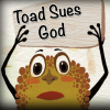 Toad Sues God