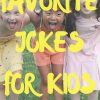 Favorite Jokes For Kids