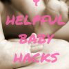4 Helpful Baby Hacks